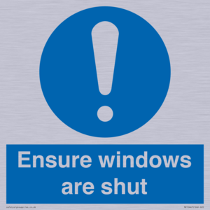 Ensure windows are shut